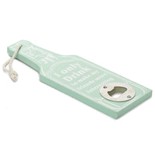 Load image into Gallery viewer, Bottle Opener I Only Drink, 20x7x5cm - Green
